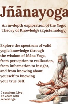 Jnana Yoga is an online course on yogic epistemology taught by Prasad Rangnekar